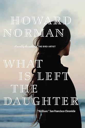 What Is Left the Daughter (9780307400949) by Norman, Howard