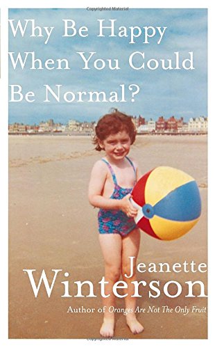 Beispielbild fr Why Be Happy When You Could Be Normal? zum Verkauf von Zoom Books Company