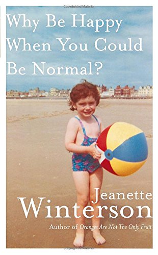 Imagen de archivo de Why Be Happy When You Could Be Normal? a la venta por Zoom Books Company