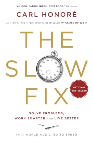 Imagen de archivo de Slow Fix : Solve Problems, Work Smarter and Live Better in a World Addicted to Speed a la venta por Better World Books