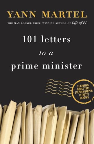 Stock image for 101 Letters to a Prime Minister: The Complete Letters to Stephen Harper for sale by B-Line Books
