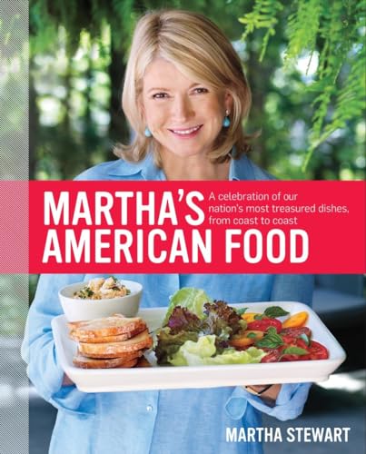 9780307405081: Martha's American Food: A Celebration of Our Nation's Most Treasured Dishes, from Coast to Coast : A Cookbook