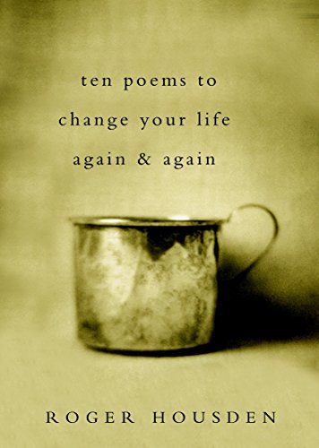 Beispielbild fr Ten Poems to Change Your Life Again and Again zum Verkauf von SecondSale