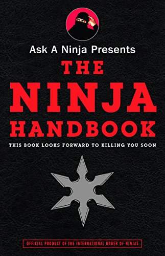 Beispielbild fr Ask a Ninja Presents The Ninja Handbook: This Book Looks Forward to Killing You Soon zum Verkauf von Wonder Book