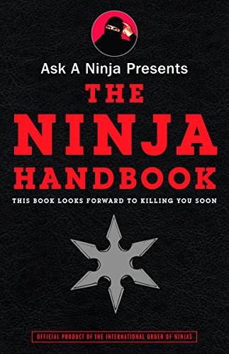 9780307405807: Ask a Ninja Presents The Ninja Handbook: This Book Looks Forward to Killing You Soon