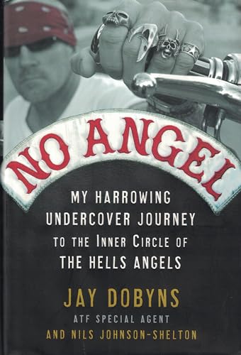 Stock image for No Angel: My Harrowing Undercover Journey to the Inner Circle of the Hells Angels for sale by HPB-Diamond