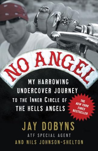 Stock image for No Angel: My Harrowing Undercover Journey to the Inner Circle of the Hells Angels for sale by Goodwill of Colorado