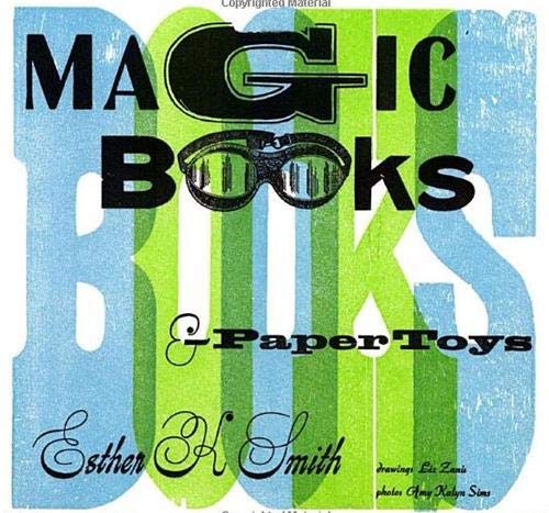 Stock image for Magic Books Paper Toys: Flip Books, E-Z Pop-Ups Other Paper Playthings to Amaze Delight for sale by Goodwill of Colorado