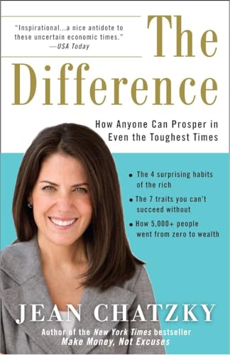 The Difference: How Anyone Can Prosper in Even The Toughest Times (9780307407146) by Chatzky, Jean
