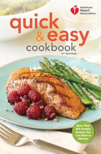 Beispielbild fr American Heart Association Quick & Easy Cookbook, 2nd Edition: More Than 200 Healthy Recipes You Can Make in Minutes zum Verkauf von Dream Books Co.