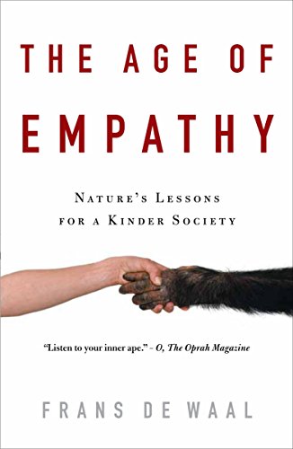 Stock image for The Age of Empathy: Nature's Lessons for a Kinder Society for sale by SecondSale
