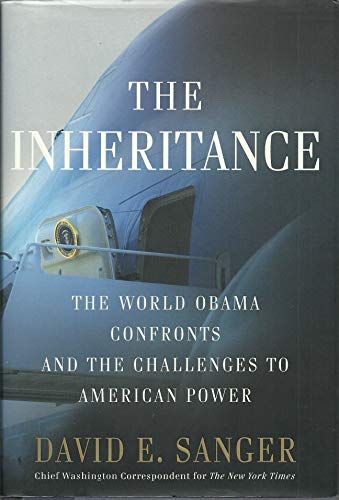 Stock image for The Inheritance: The World Obama Confronts and the Challenges to American Power for sale by SecondSale
