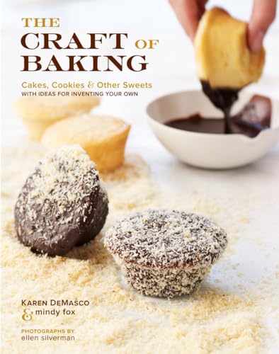 Beispielbild fr The Craft of Baking : Cakes, Cookies, and Other Sweets with Ideas for Inventing Your Own zum Verkauf von Better World Books