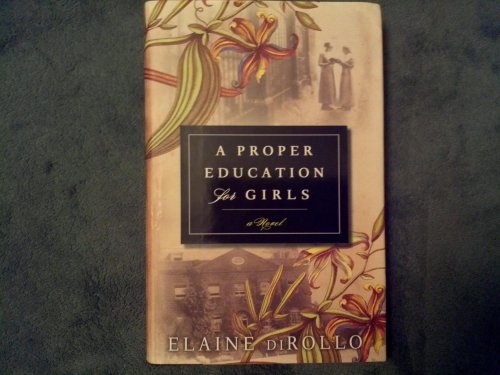 9780307408341: A Proper Education for Girls: A Novel