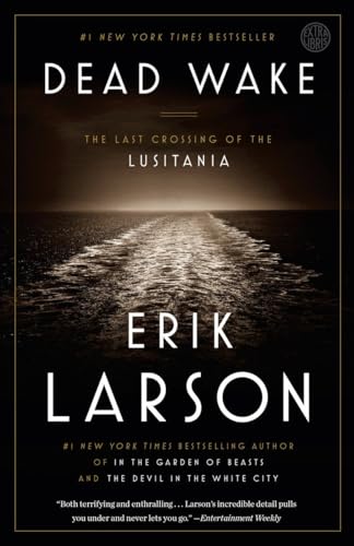 Stock image for Dead Wake: The Last Crossing of the Lusitania for sale by SecondSale