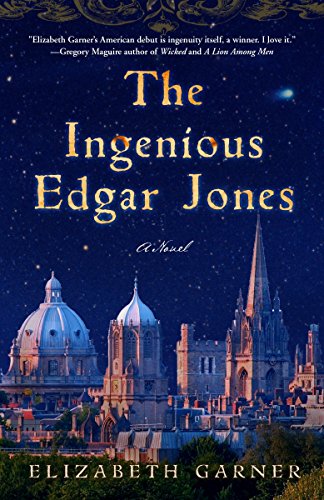 Stock image for The Ingenious Edgar Jones: A Novel for sale by Montclair Book Center