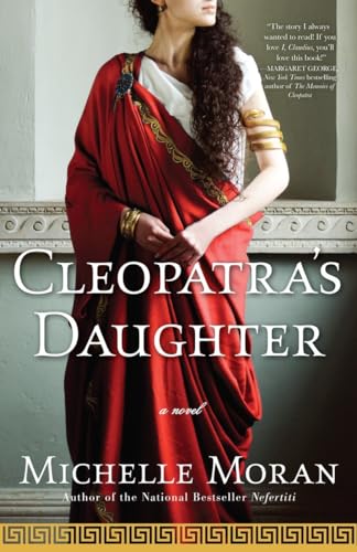 9780307409133: Cleopatra's Daughter: A Novel (Egyptian Royals Collection)