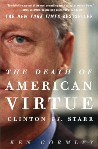 Stock image for The Death of American Virtue : Clinton vs. Starr for sale by Better World Books