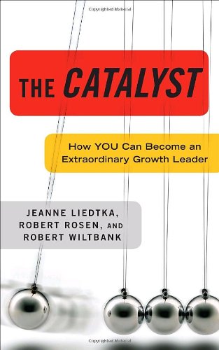 Beispielbild fr The Catalyst: How You Can Become an Extraordinary Growth Leader zum Verkauf von Wonder Book