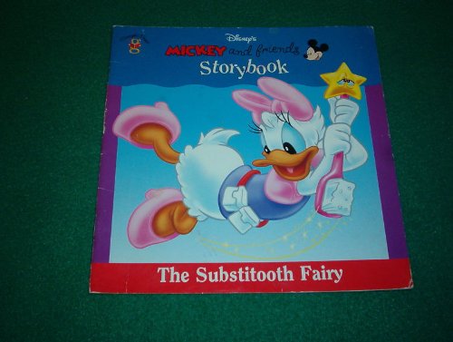 Stock image for The Substitooth Fairy (Disney's Mickey and friends storybook) for sale by Wonder Book