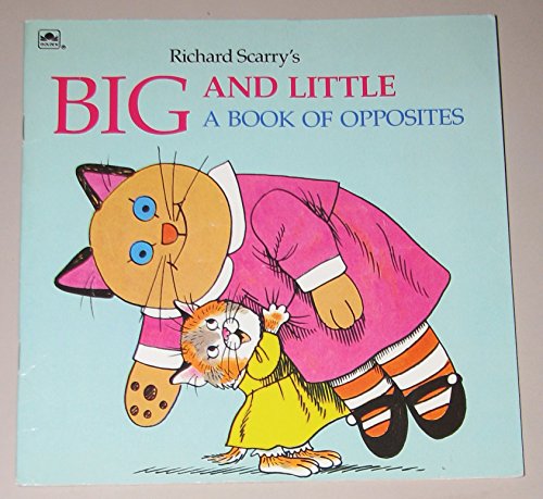 Beispielbild fr Big and Little: A Book of Opposites zum Verkauf von Better World Books