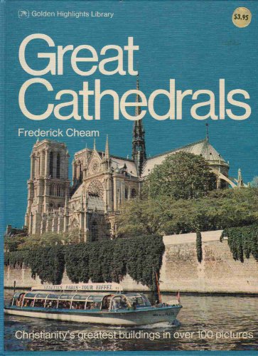 Beispielbild fr Great Cathedrals, Golden Highlights Library, Christianitys greatest buildings in over 100 pictures zum Verkauf von Ann Wendell, Bookseller