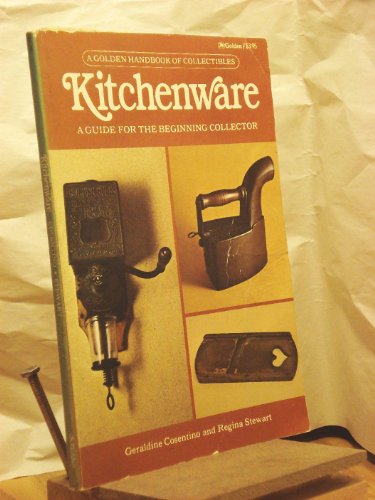 Beispielbild fr Kitchenware. A Guide for the Beginning Collector (A Golden handbook of collectibles) zum Verkauf von J. and S. Daft