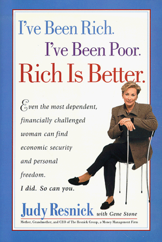Stock image for I've Been Rich, I've Been Poor, Rich is Better for sale by SecondSale