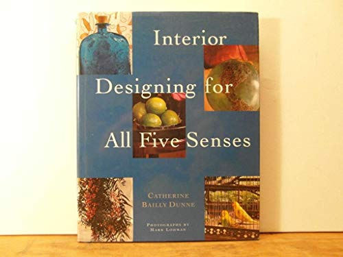 Beispielbild fr Interior Designing for All Five Senses zum Verkauf von Better World Books