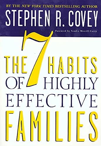 Beispielbild fr The 7 Habits of Highly Effective Families: Building a Beautiful Family Culture in a Turbulent World zum Verkauf von Revaluation Books