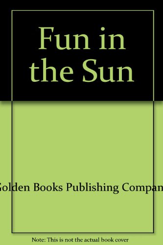 FUN IN THE SUN (9780307443298) by Golden Books