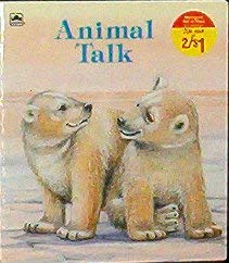 Animal Talk (Golden Books) (9780307444646) by Karen Wagner