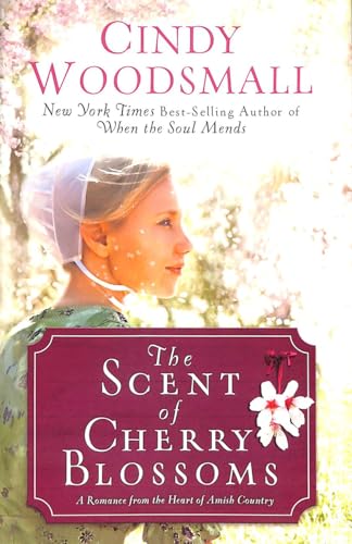 Beispielbild fr The Scent of Cherry Blossoms: A Romance from the Heart of Amish Country zum Verkauf von SecondSale