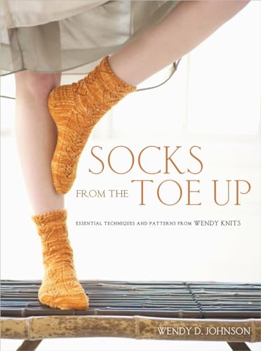 Beispielbild fr Socks from the Toe Up: Essential Techniques and Patterns from Wendy Knits zum Verkauf von Goodwill Books