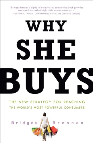 Imagen de archivo de Why She Buys: The New Strategy for Reaching the World's Most Powerful Consumers a la venta por SecondSale