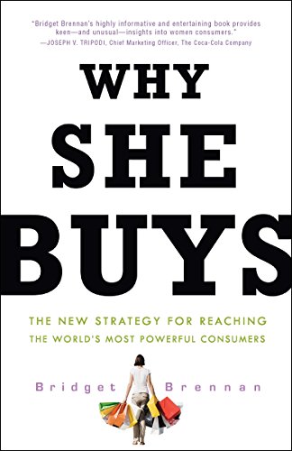 9780307450395: Why She Buys: The New Strategy for Reaching the World's Most Powerful Consumers
