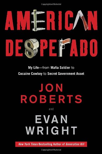 Beispielbild fr American Desperado: My Life--From Mafia Soldier to Cocaine Cowboy to Secret Government Asset zum Verkauf von BooksRun