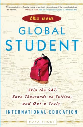Stock image for The New Global Student: Skip the SAT, Save Thousands on Tuition, and Get a Truly International Education for sale by SecondSale