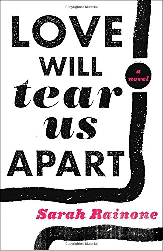 Imagen de archivo de Love Will Tear Us Apart: A Novel a la venta por HPB-Emerald