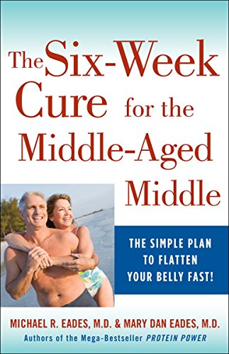 9780307450722: The 6-Week Cure for the Middle-Aged Middle: The Simple Plan to Flatten Your Belly Fast!