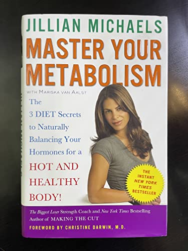 Imagen de archivo de Master Your Metabolism: The 3 Diet Secrets to Naturally Balancing Your Hormones for a Hot and Healthy Body! a la venta por AwesomeBooks