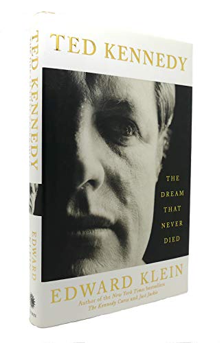 Imagen de archivo de Ted Kennedy: The Dream That Never Died a la venta por Wonder Book