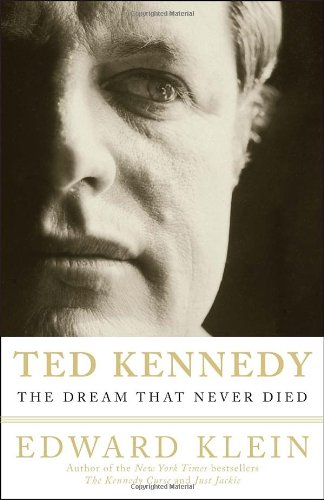 Beispielbild fr Ted Kennedy: The Dream That Never Died zum Verkauf von Wonder Book