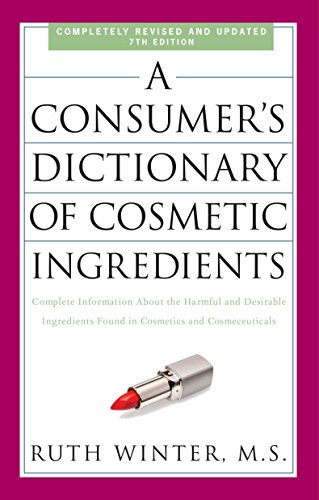 Beispielbild fr A Consumer's Dictionary of Cosmetic Ingredients, 7th Edition: Complete Information About the Harmful and Desirable Ingredients Found in Cosmetics and Cosmeceuticals zum Verkauf von WorldofBooks