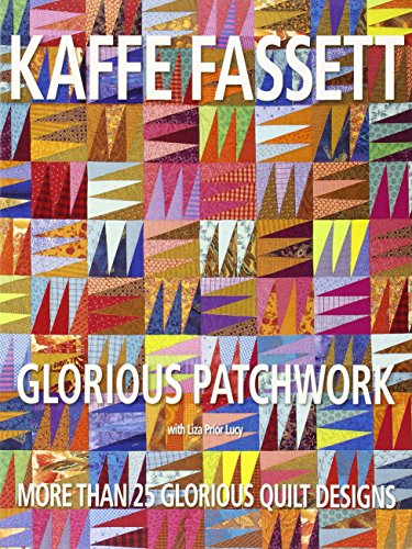 Imagen de archivo de GLORIOUS PATCHWORK. Over More Than 25 Glorious Quilt Designs. a la venta por PASCALE'S  BOOKS