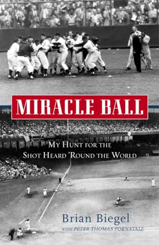 Stock image for Miracle Ball: My Hunt for the Shot Heard 'Round the World for sale by HPB Inc.