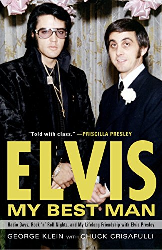 Beispielbild fr Elvis: My Best Man: Radio Days, Rock 'n' Roll Nights, and My Lifelong Friendship with Elvis Presley zum Verkauf von medimops