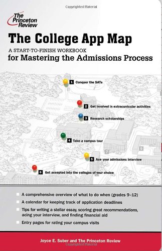 The College App Map: A Start-to-Finish Workbook for Mastering the Admissions Process (College Admissions Guides) (9780307453129) by Suber, Joyce E.; Princeton Review