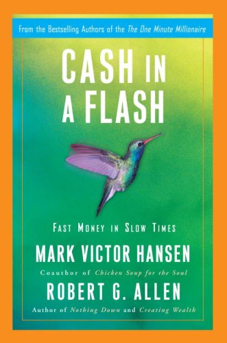 Stock image for Cash in a Flash : Fast Money in Slow Times for sale by Better World Books: West