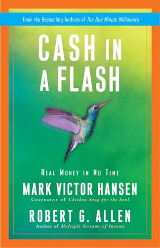 Cash in a Flash: Real Money in No Time (9780307453310) by Allen, Robert G.; Hansen, Mark Victor